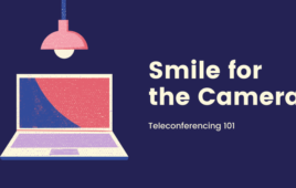 Smile for the camera teleconferencing